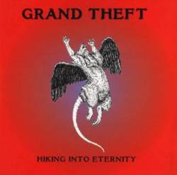 Grand Theft : Hiking Into Eternity